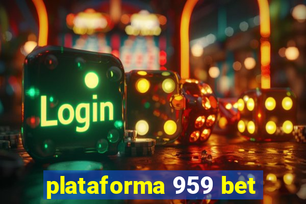 plataforma 959 bet